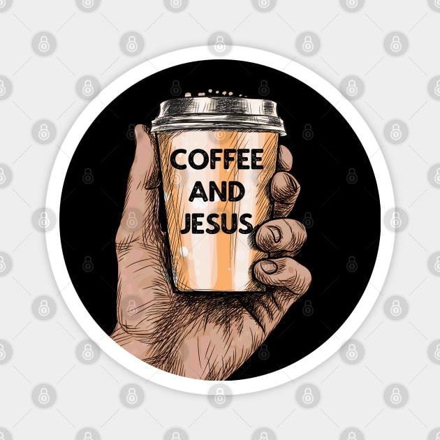 Coffee and Jesus Magnet by AllWellia